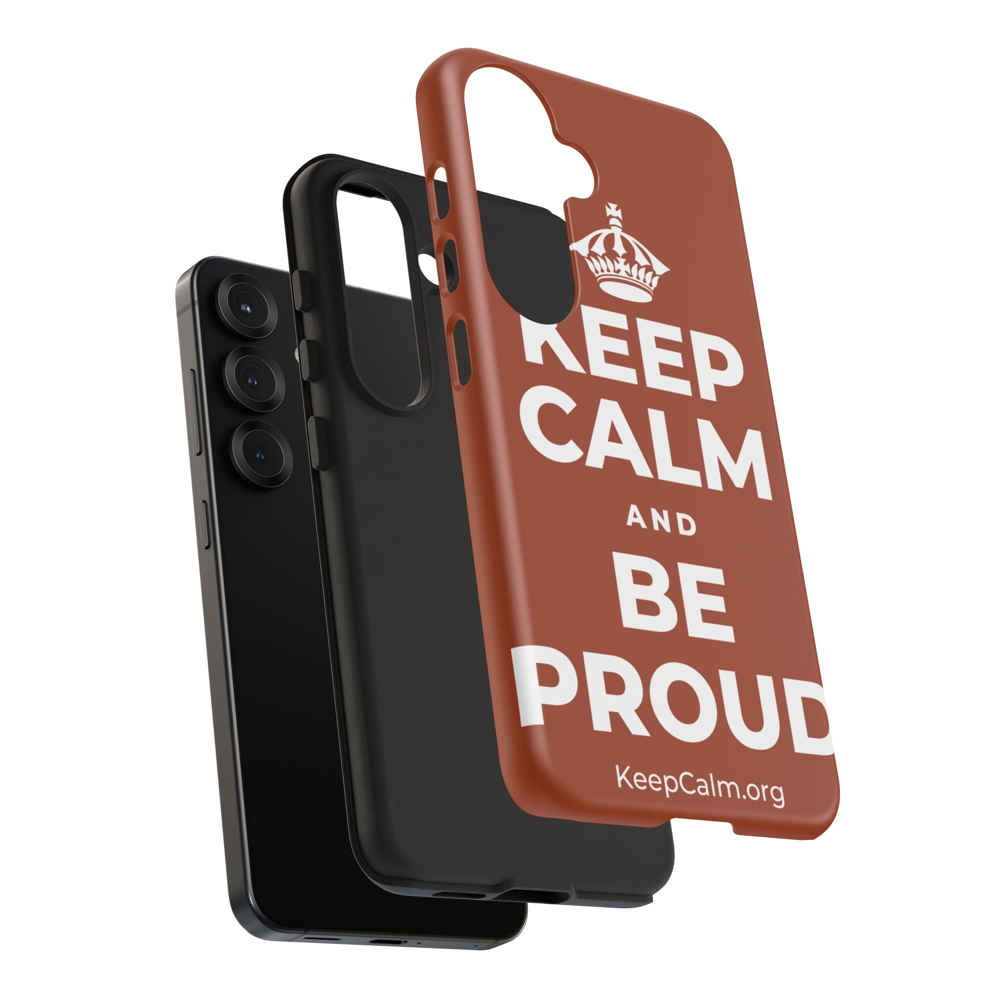 KEEP CALM AND BE PROUD Phone Case