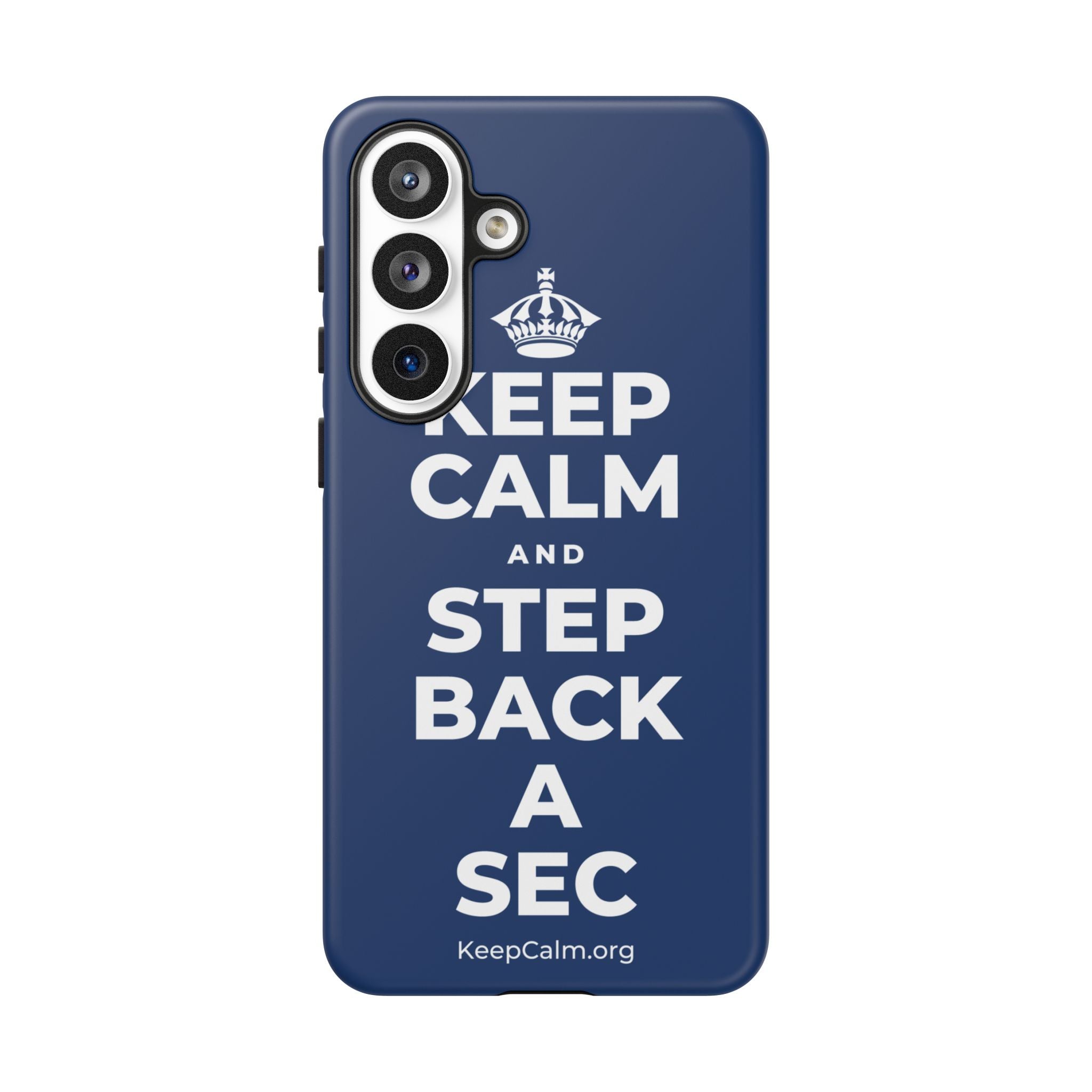 KEEP CALM AND STEP BACK A SEC Phone Case