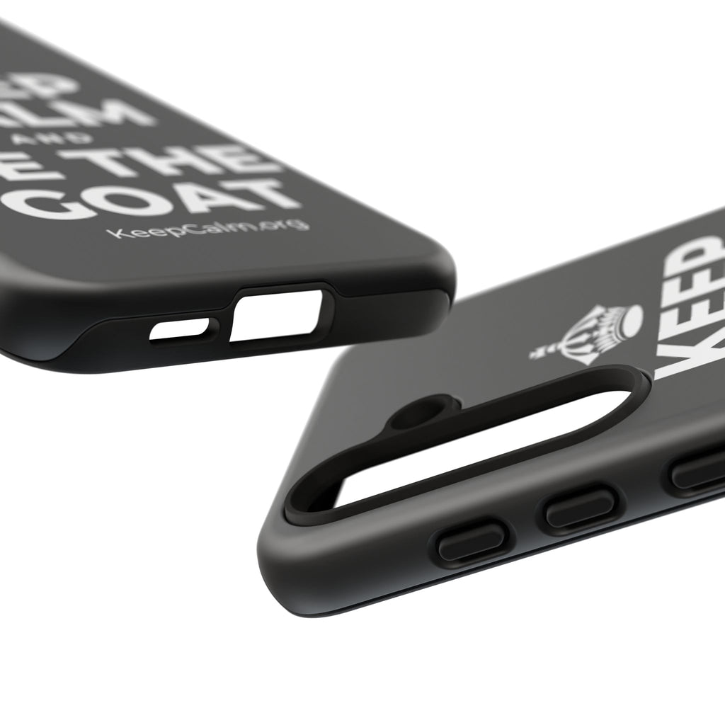 KEEP CALM AND BE THE GOAT Phone Case