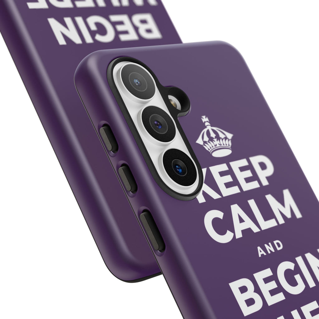 KEEP CALM AND BEGIN WHERE YOU ARE Phone Case