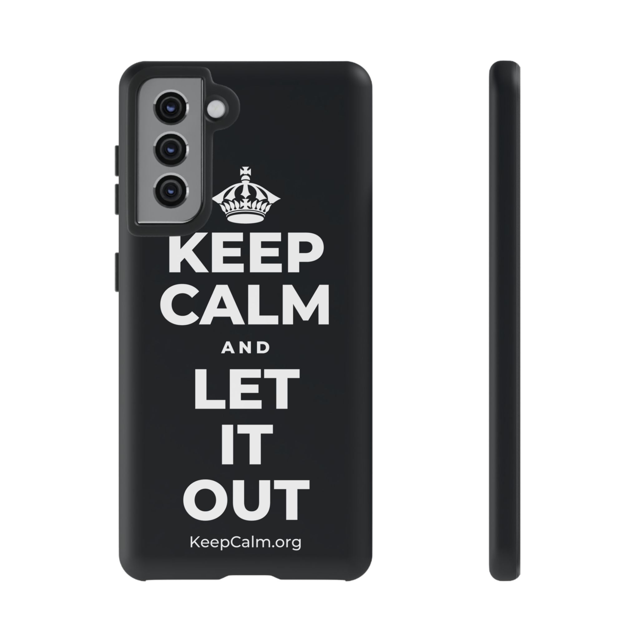 KEEP CALM AND LET IT OUT Phone Case (Dark)