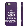 KEEP CALM AND REST & RECOVER Phone Case
