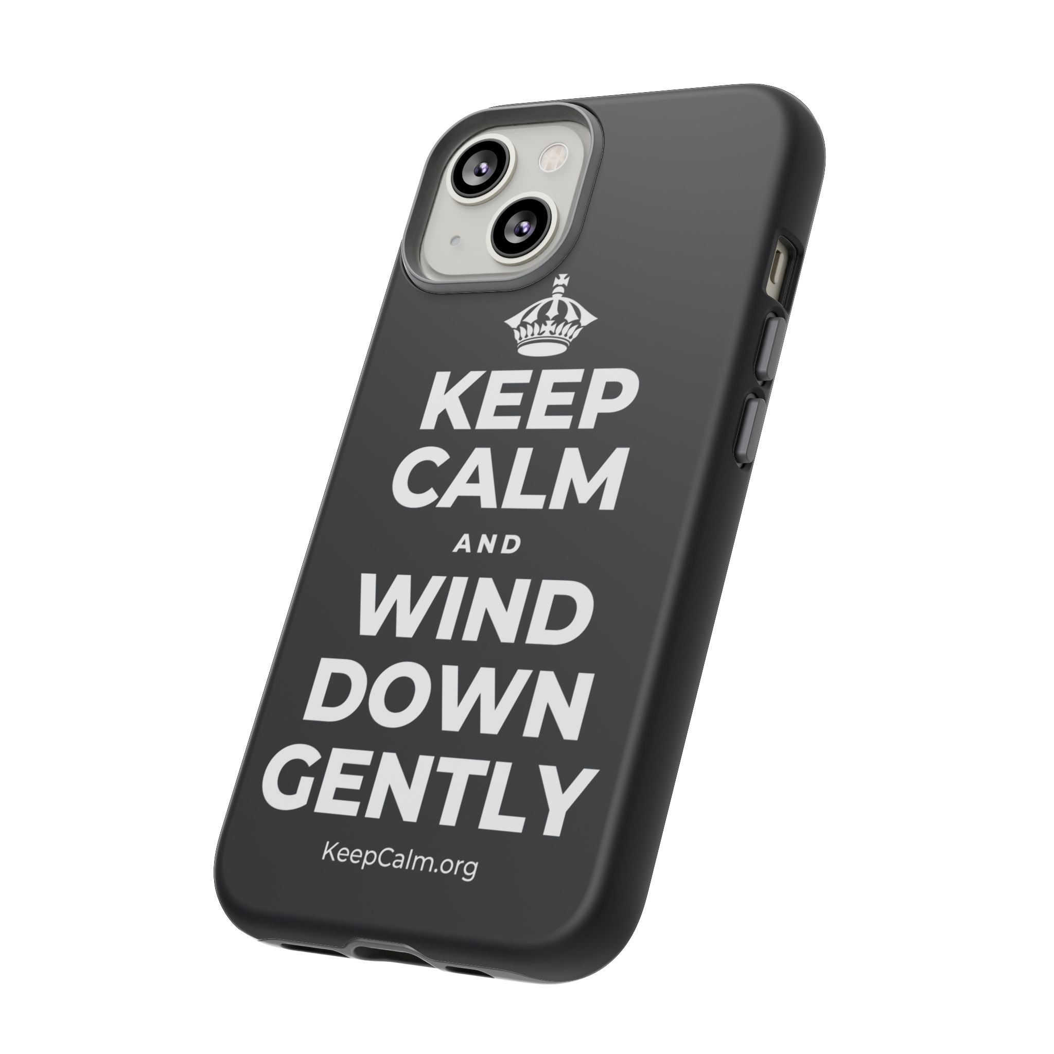 KEEP CALM AND WIND DOWN GENTLY Phone Case (Dark)