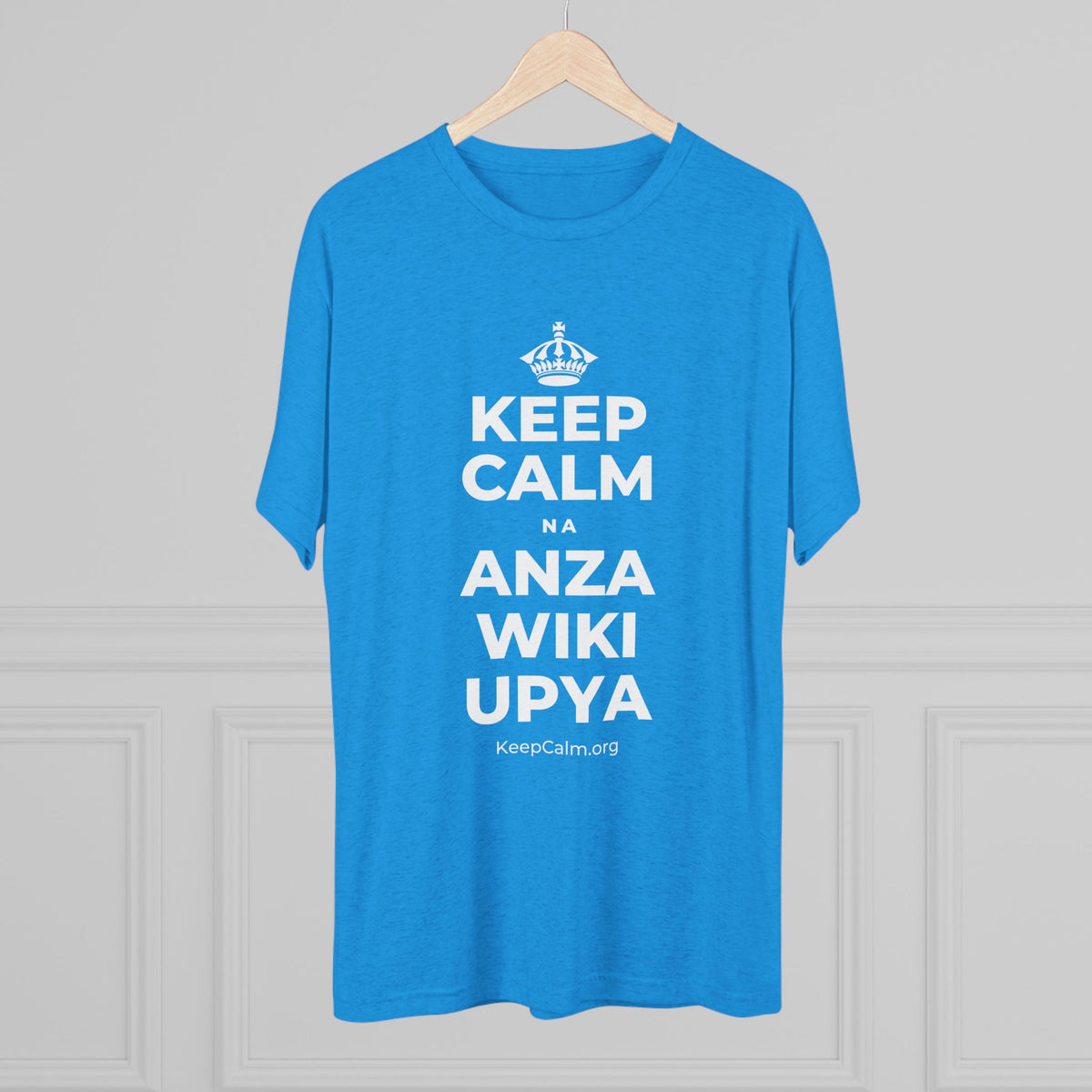 KEEP CALM NA ANZA WIKI UPYA Tri-Blend Tee