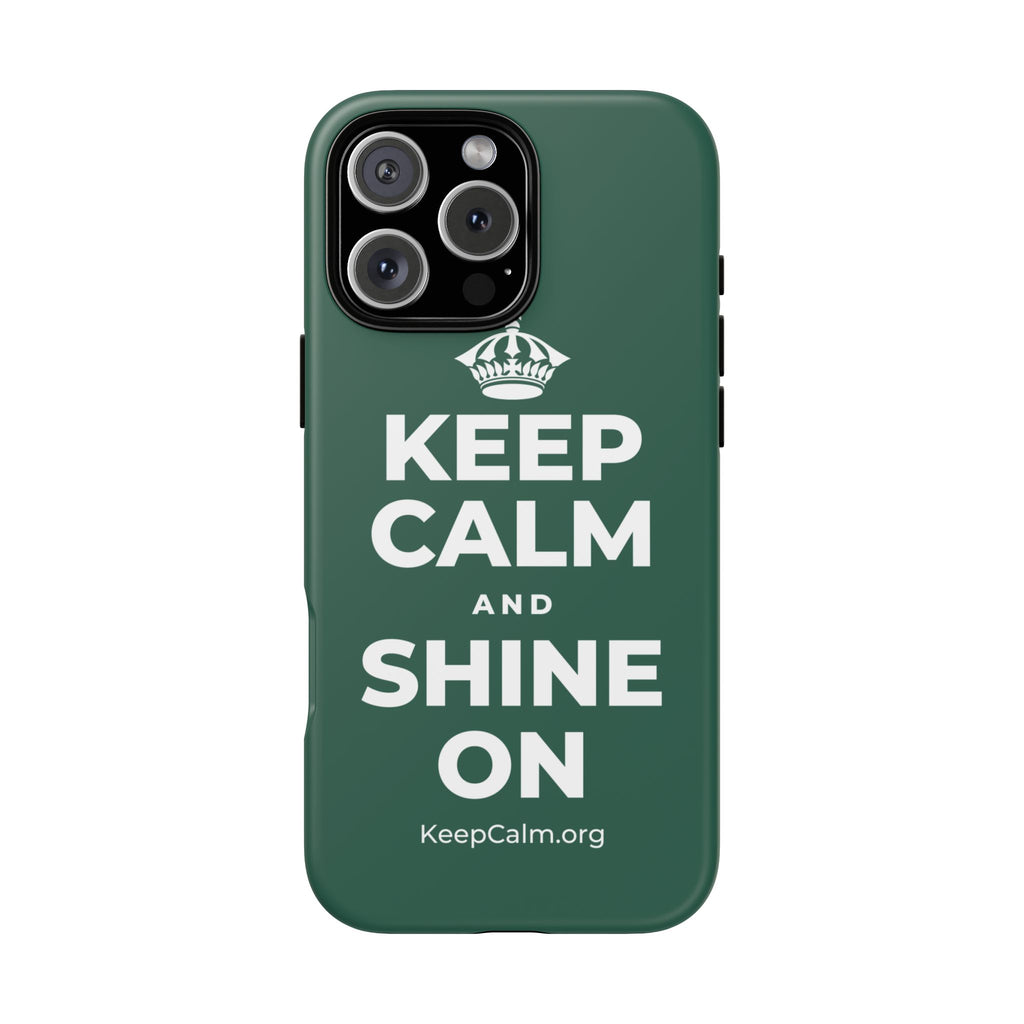 KEEP CALM AND SHINE ON Phone Case