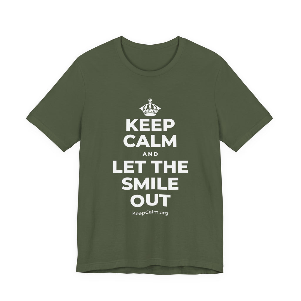KEEP CALM AND LET THE SMILE OUT T-Shirt (Military Green–Autumn)