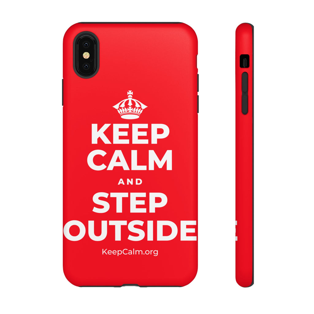 KEEP CALM AND STEP OUTSIDE Phone Case