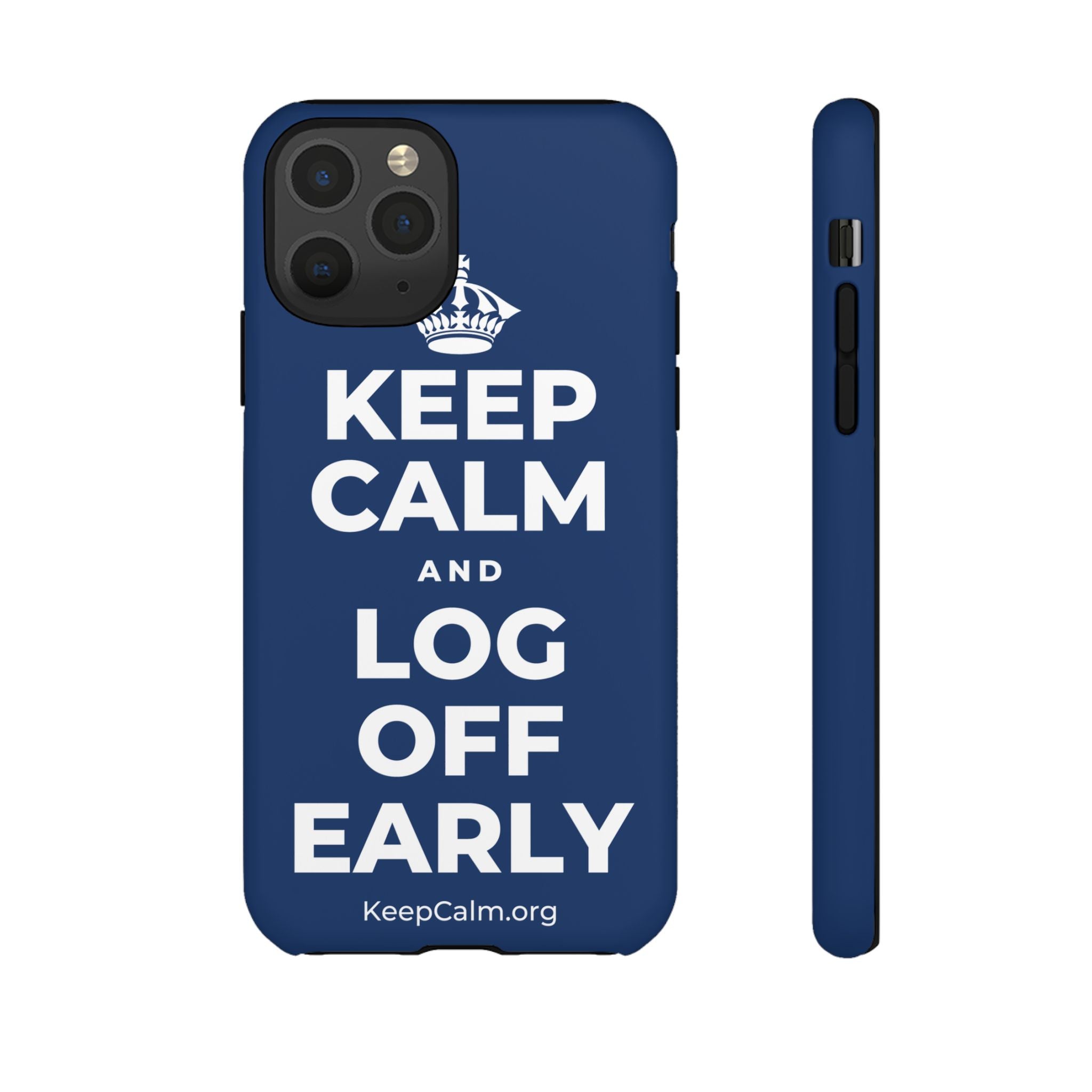 KEEP CALM AND LOG OFF EARLY Phone Case