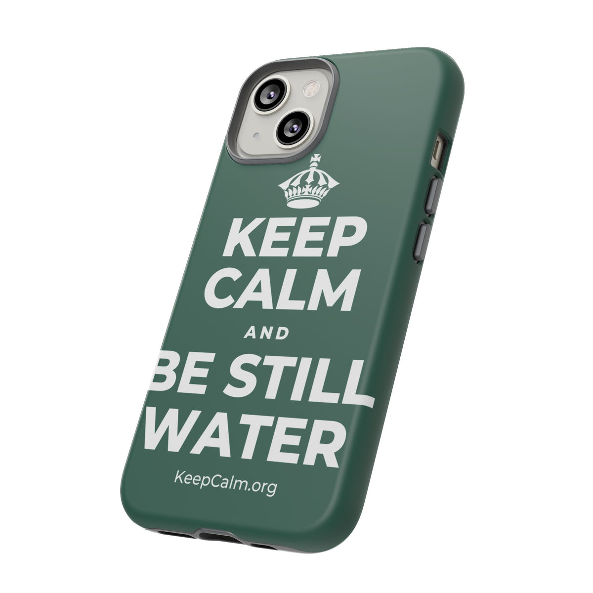 KEEP CALM AND BE STILL WATER Phone Case