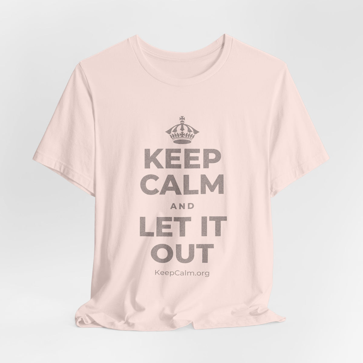KEEP CALM AND LET IT OUT T-Shirt (Soft Cream–Heather Mauve)