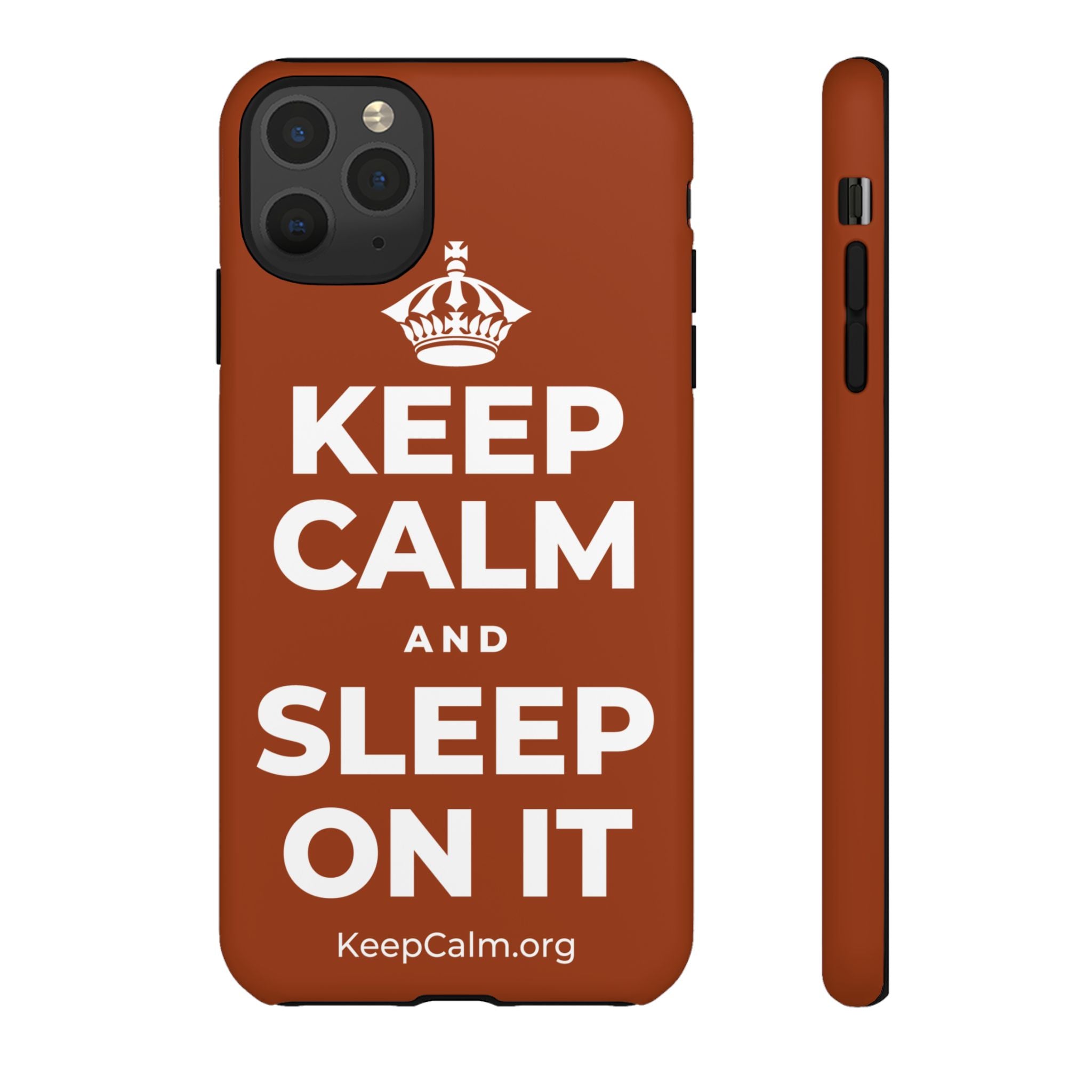 KEEP CALM AND SLEEP ON IT Phone Case