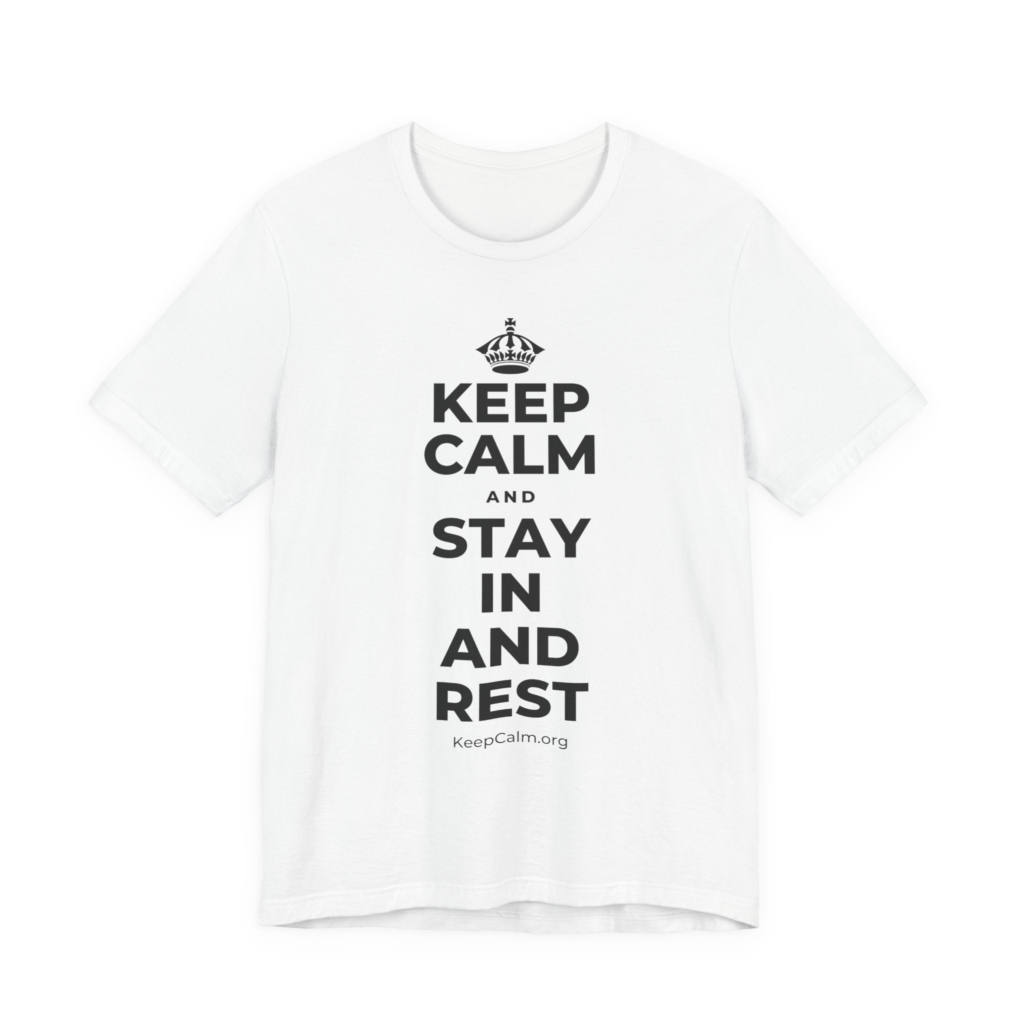 KEEP CALM AND STAY IN AND REST T-Shirt (White–Asphalt)