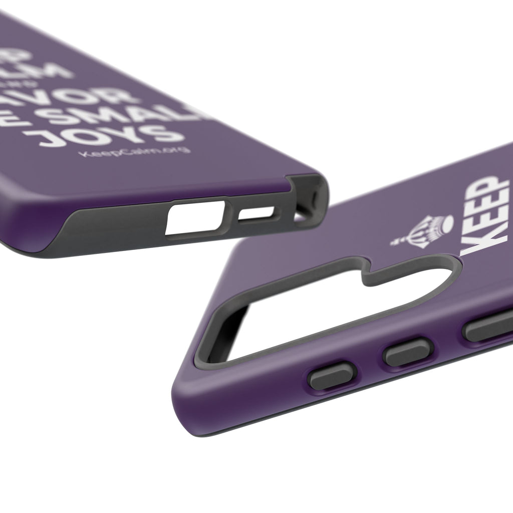 KEEP CALM AND SAVOR THE SMALL JOYS Phone Case