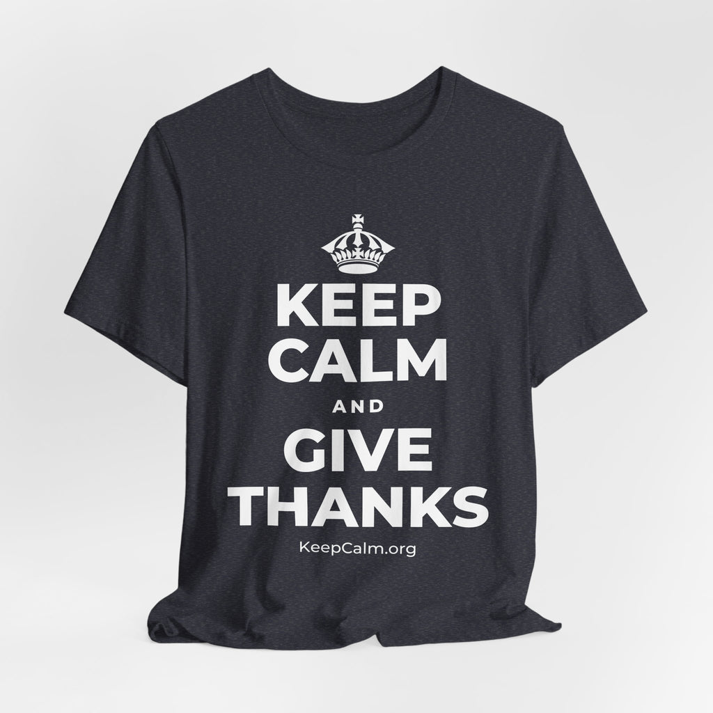 KEEP CALM AND GIVE THANKS T-Shirt (White–Asphalt)