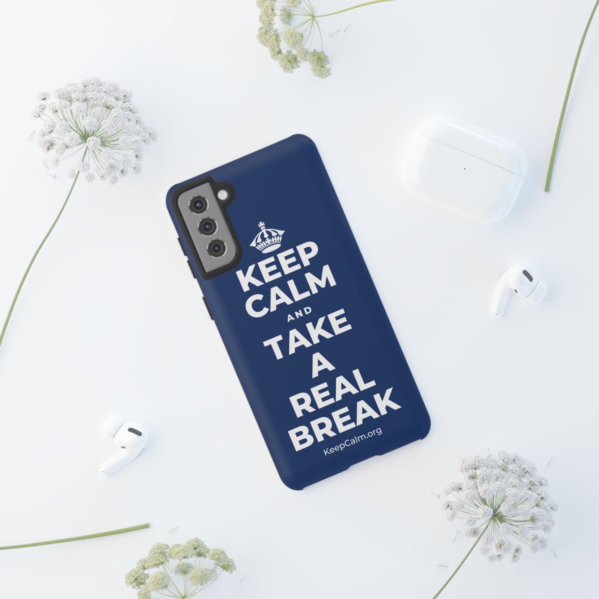 KEEP CALM AND TAKE A REAL BREAK Phone Case