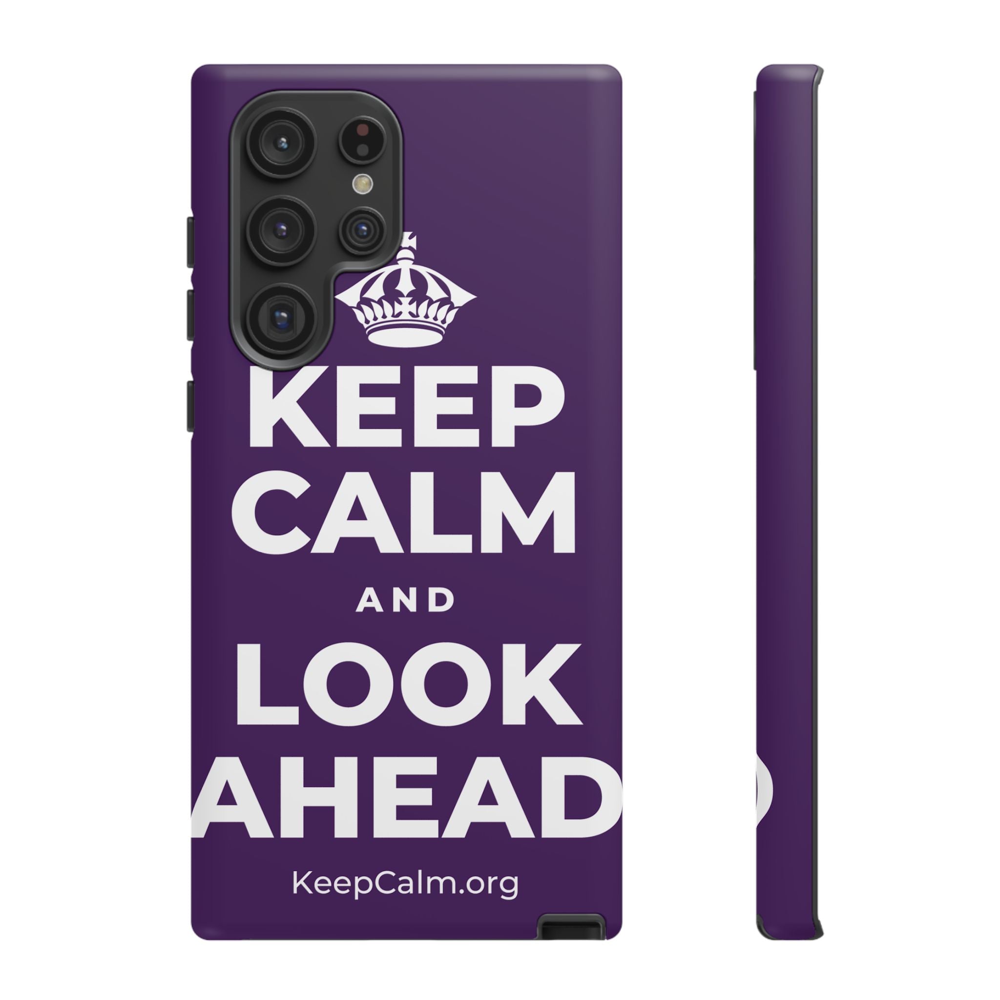 KEEP CALM AND LOOK AHEAD Phone Case