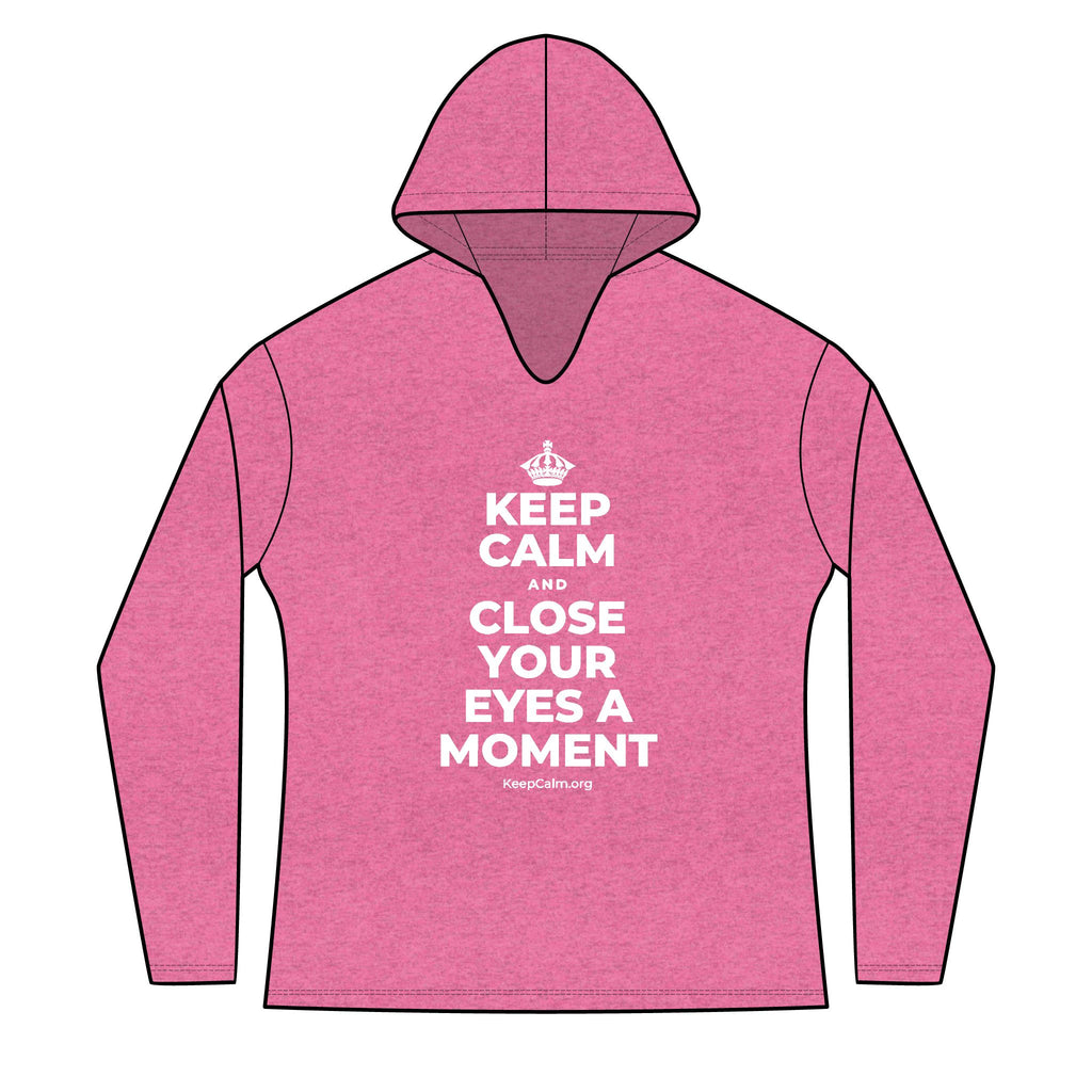 KEEP CALM AND CLOSE YOUR EYES A MOMENT Women's Long Sleeve Hoodie