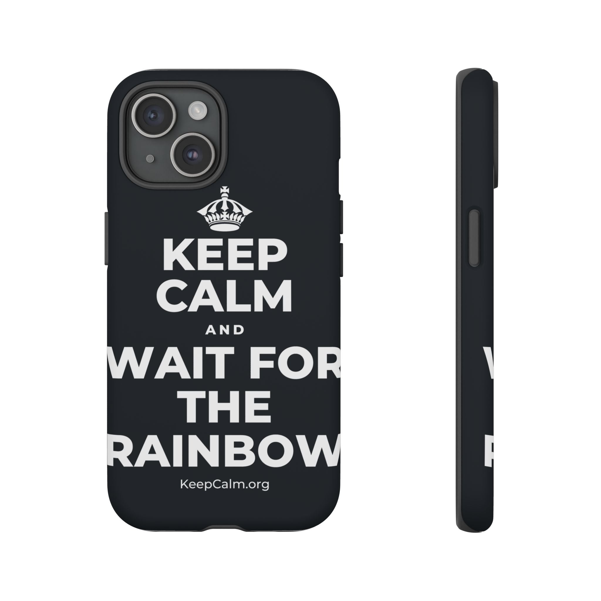 KEEP CALM AND WAIT FOR THE RAINBOW Phone Case (Dark)