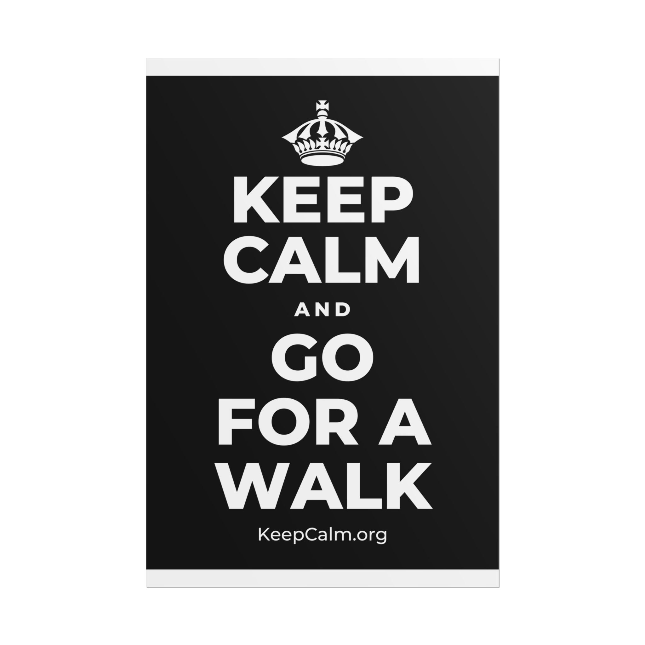 KEEP CALM AND GO FOR A WALK Poster