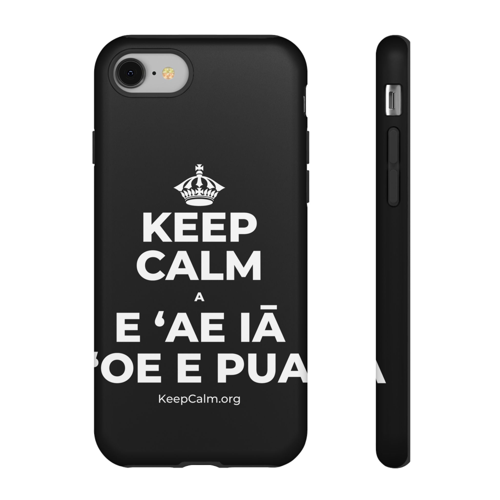 KEEP CALM A E ʻAE IĀ ʻOE E PUA Phone Case
