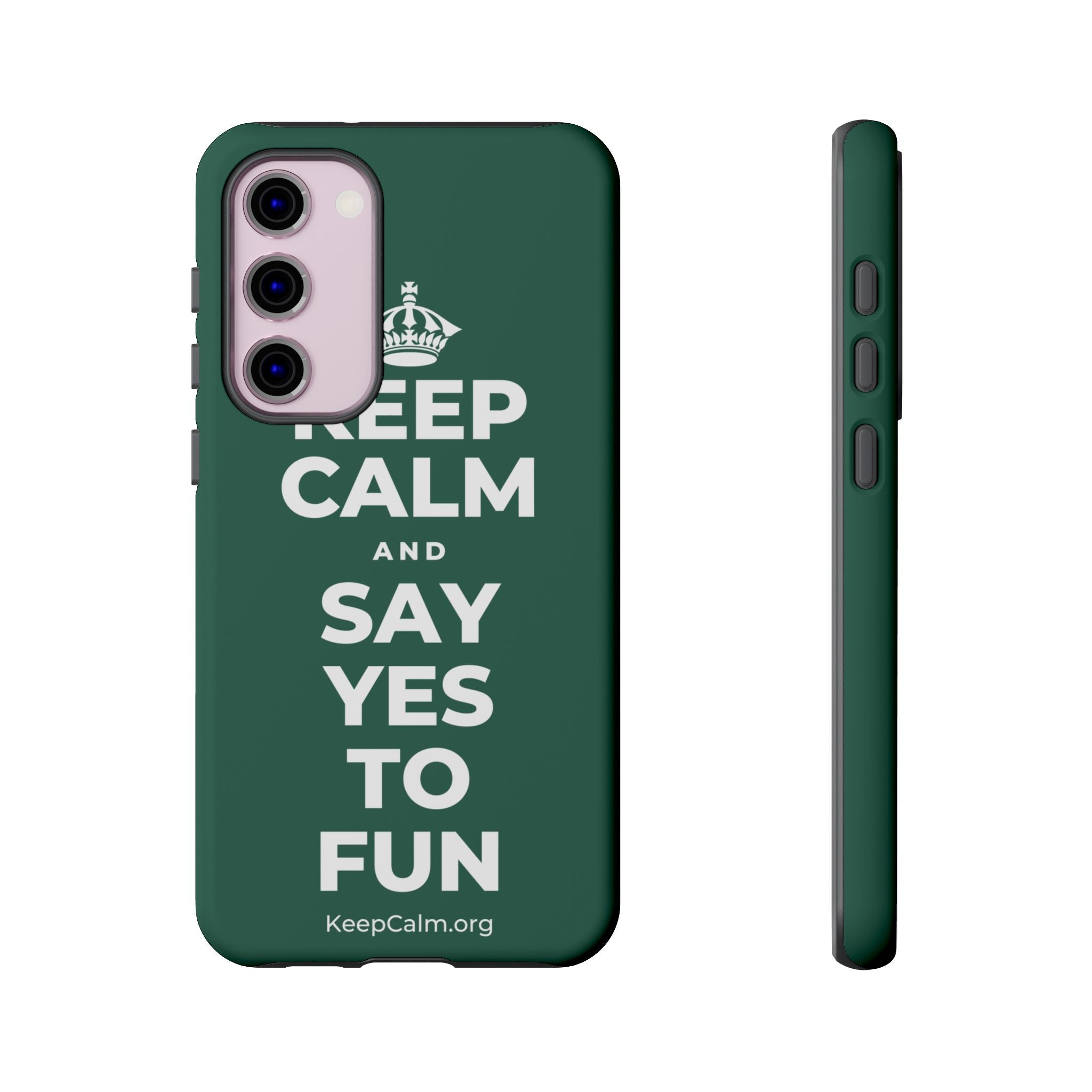 KEEP CALM AND SAY YES TO FUN Phone Case