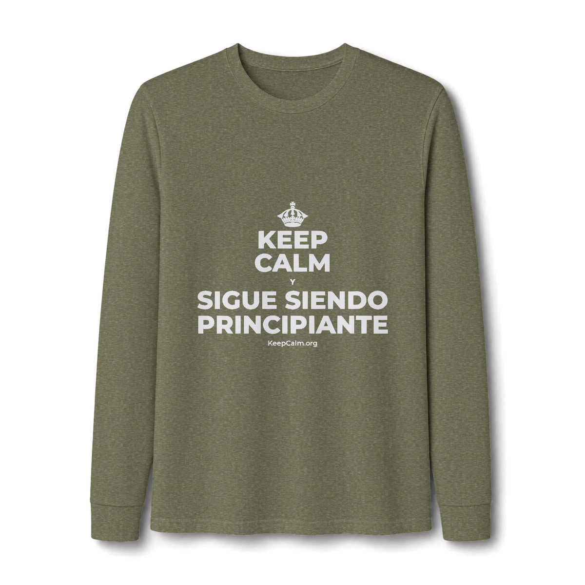 KEEP CALM Y SIGUE SIENDO PRINCIPIANTE Long Sleeve Tee