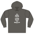 KEEP CALM AND COME BACK TO BREATH Organic Hoodie Tee