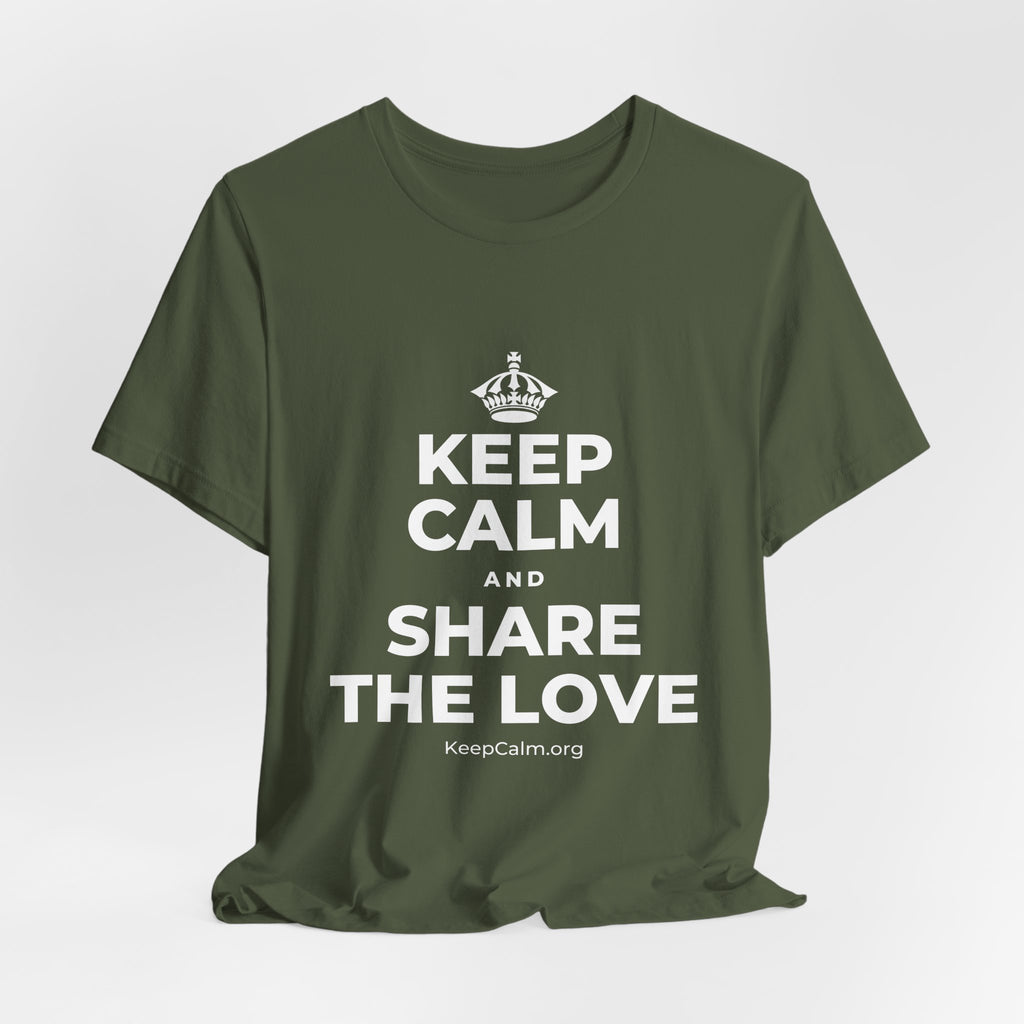 KEEP CALM AND SHARE THE LOVE T-Shirt (Military Green–Autumn)