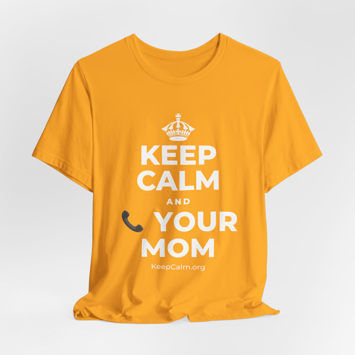 KEEP CALM AND 📞 YOUR MOM T-Shirt (Baby Blue–Silver)