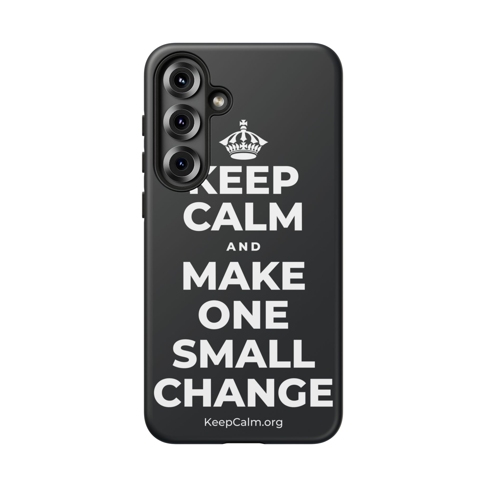 KEEP CALM AND MAKE ONE SMALL CHANGE Phone Case (Dark)