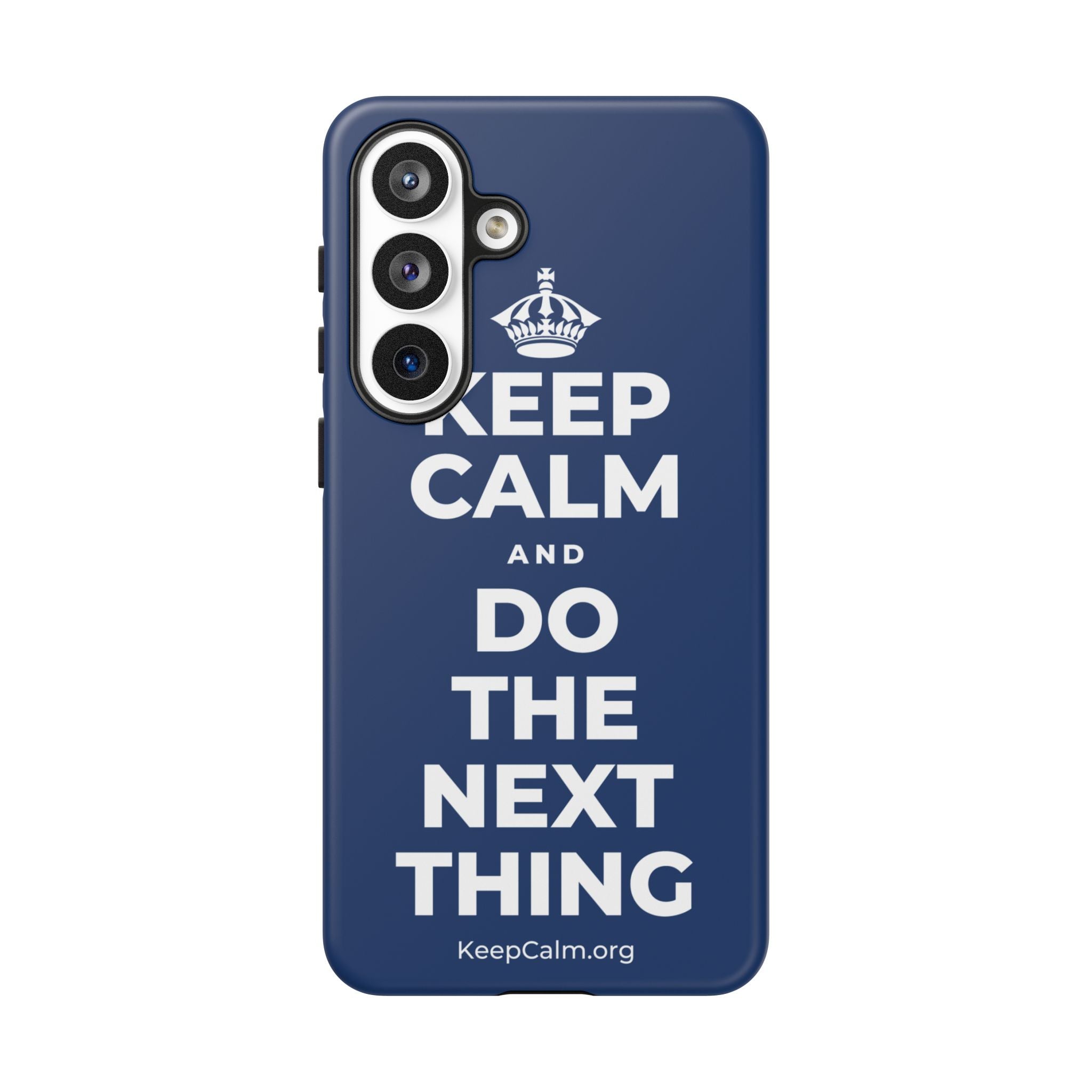 KEEP CALM AND DO THE NEXT THING Phone Case