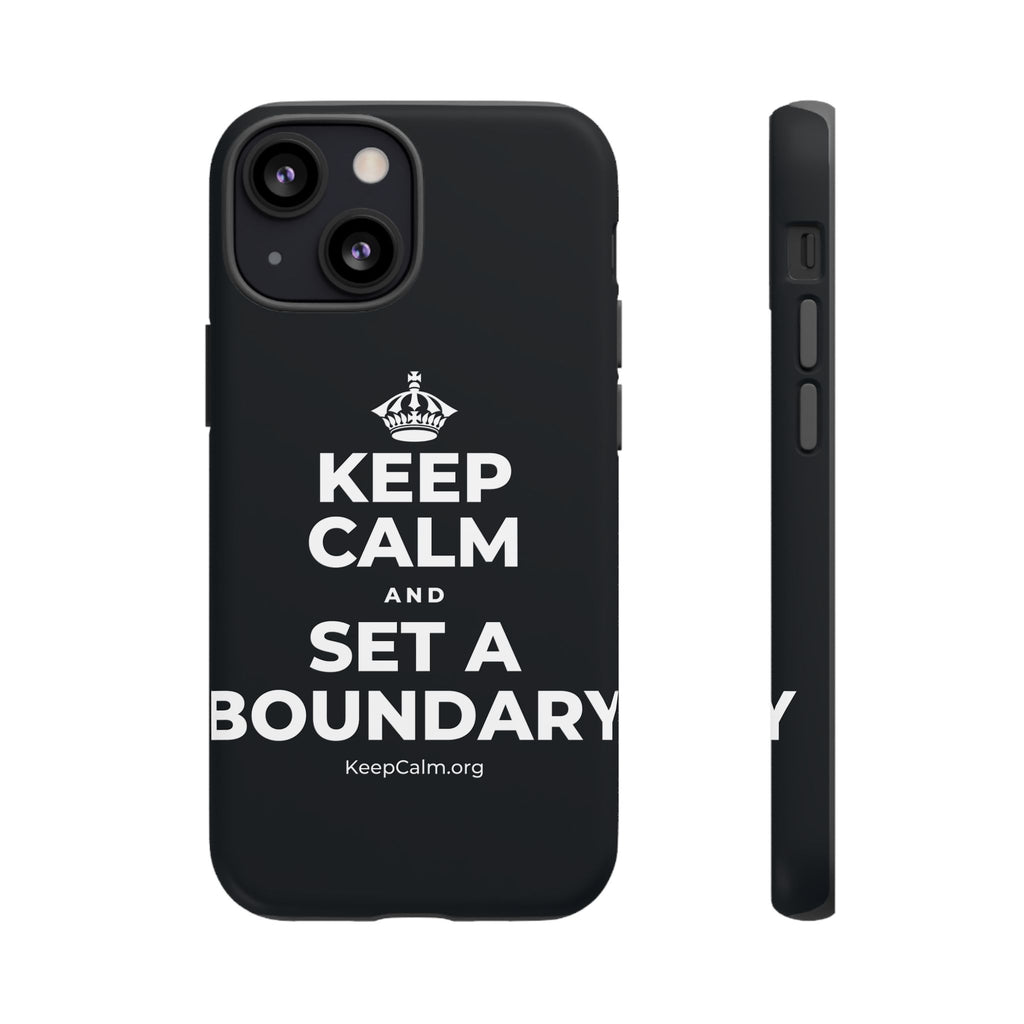 KEEP CALM AND SET A BOUNDARY Phone Case (Dark)