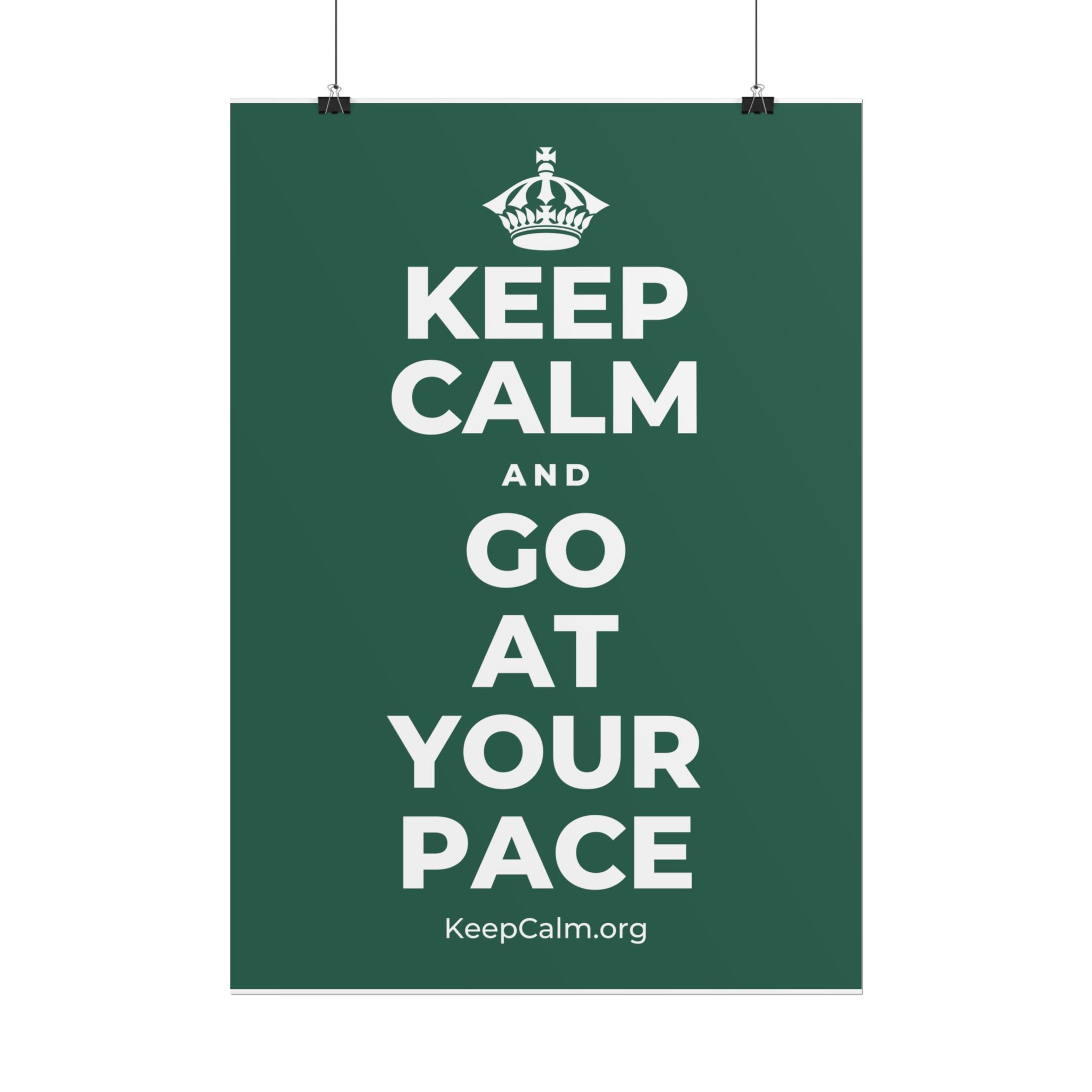 KEEP CALM AND GO AT YOUR PACE Poster