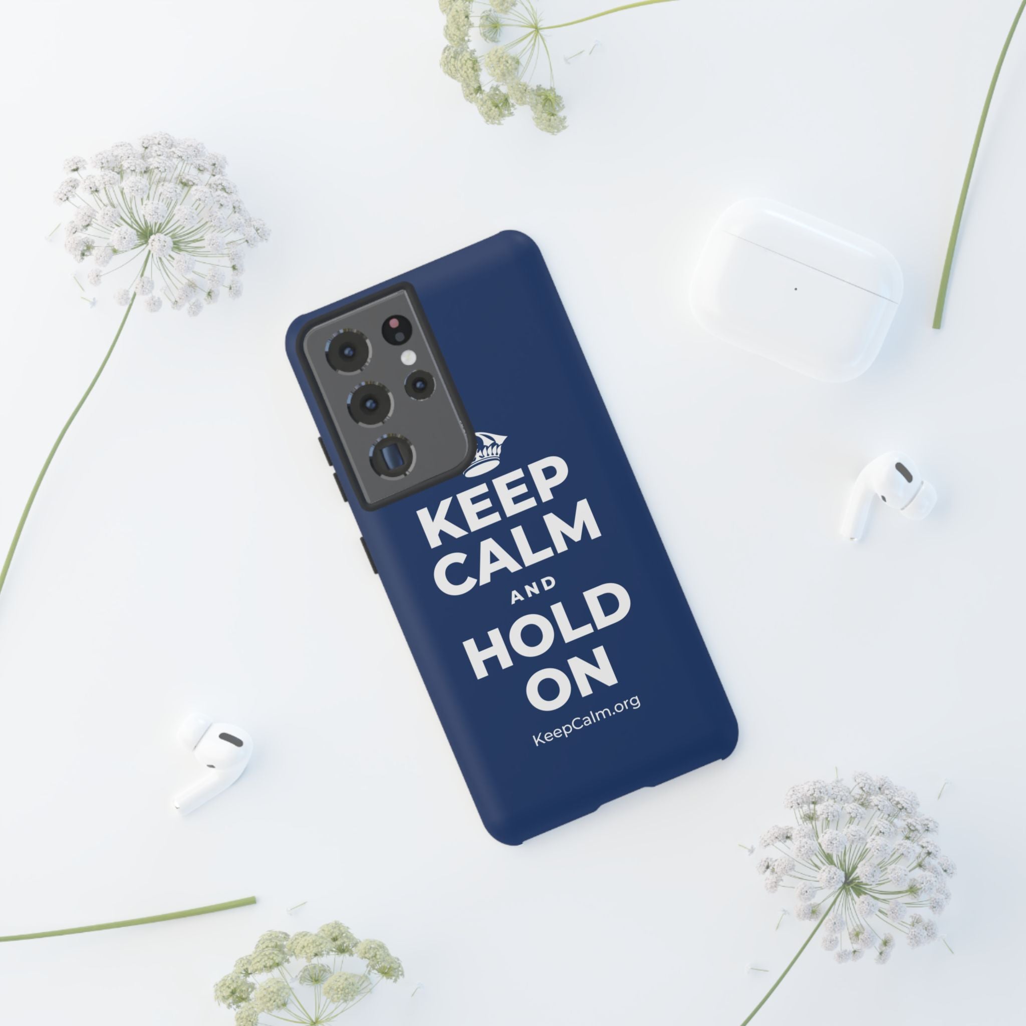 KEEP CALM AND HOLD ON Phone Case