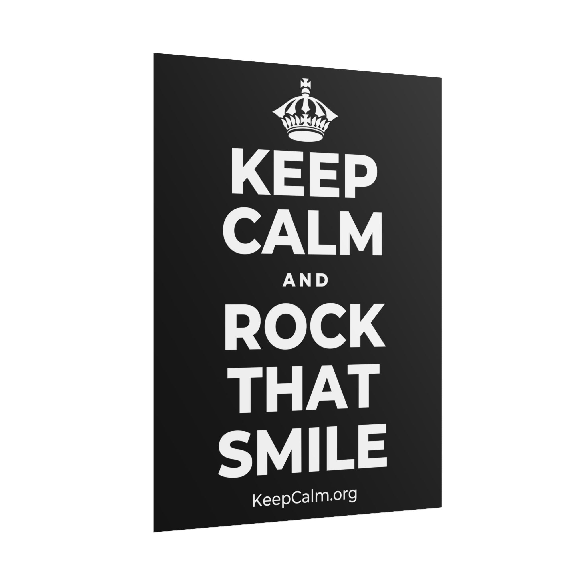 KEEP CALM AND ROCK THAT SMILE Poster