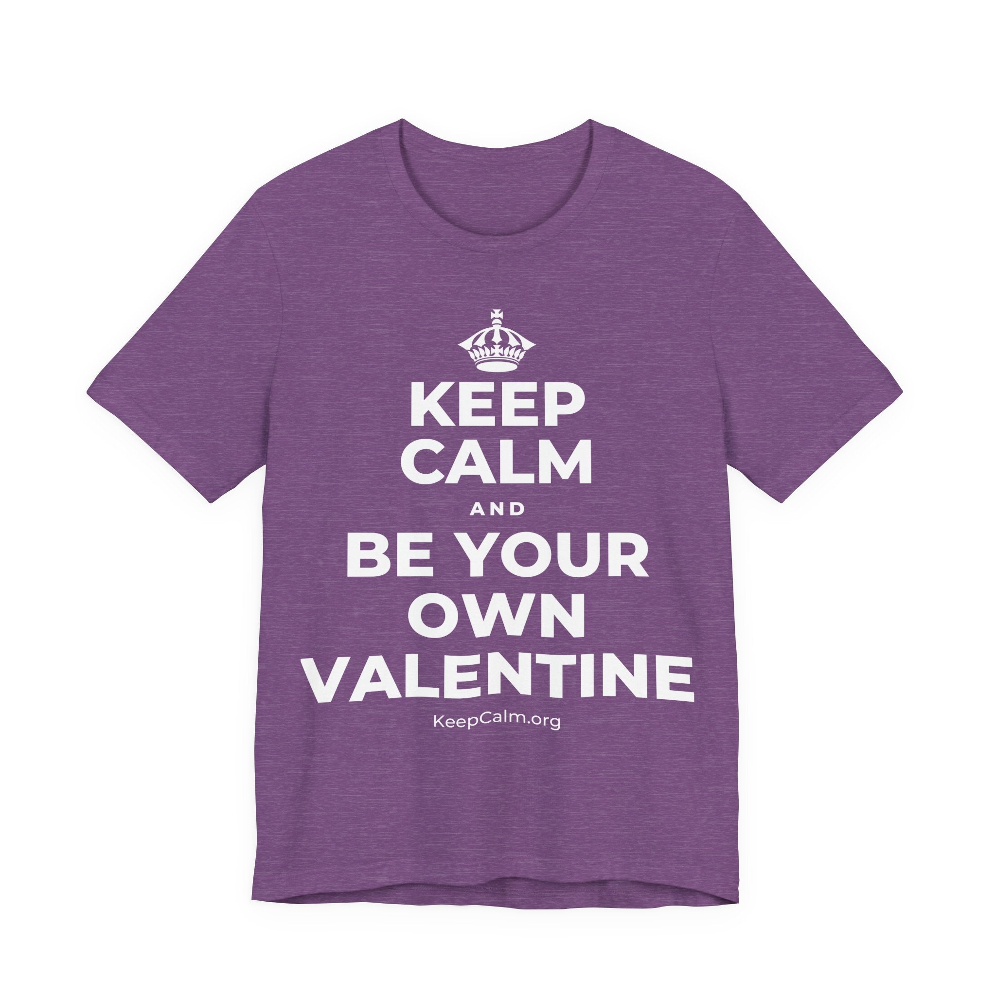 KEEP CALM AND BE YOUR OWN VALENTINE T-Shirt (Baby Blue–Silver)
