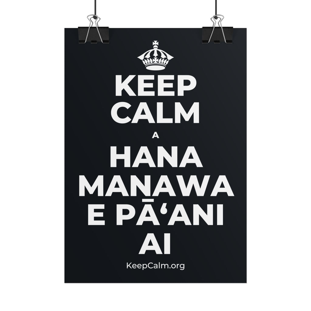 KEEP CALM A HANA MANAWA E PĀʻANI AI Poster (Dark)