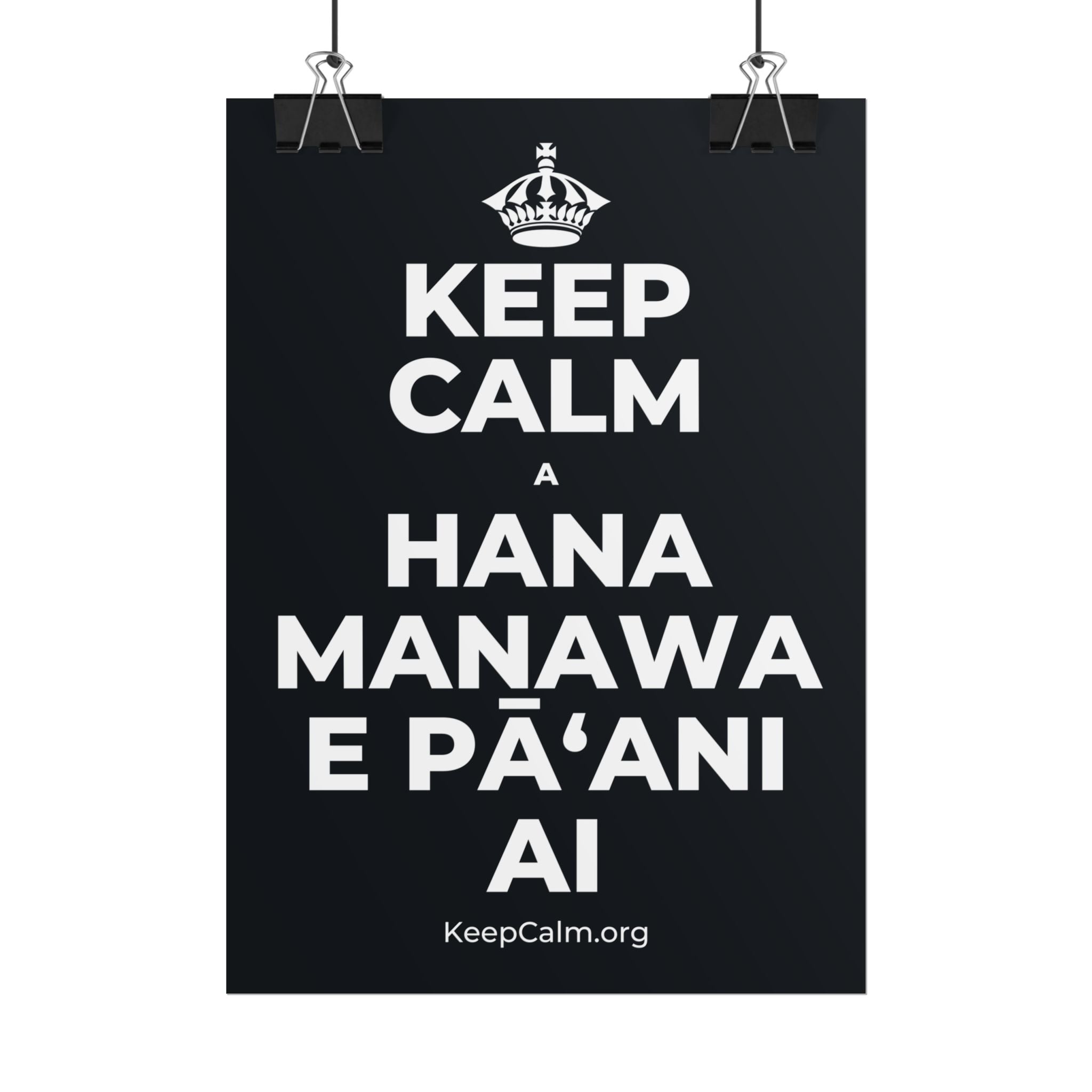 KEEP CALM A HANA MANAWA E PĀʻANI AI Poster (Dark)