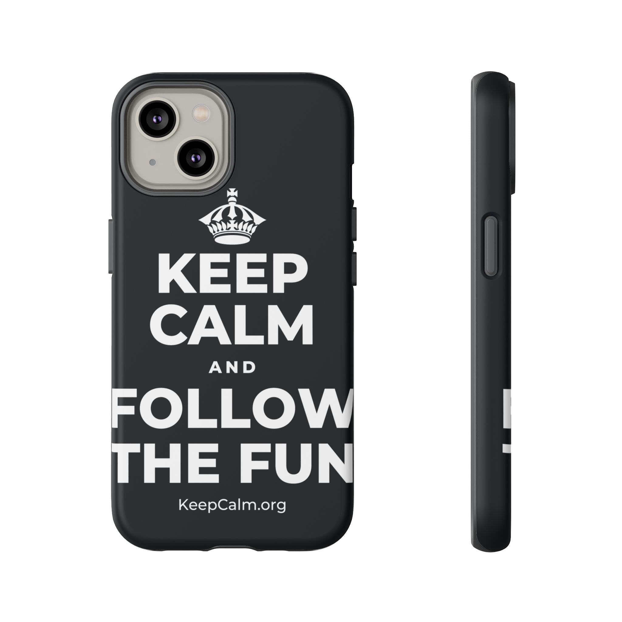 KEEP CALM AND FOLLOW THE FUN Phone Case (Dark)