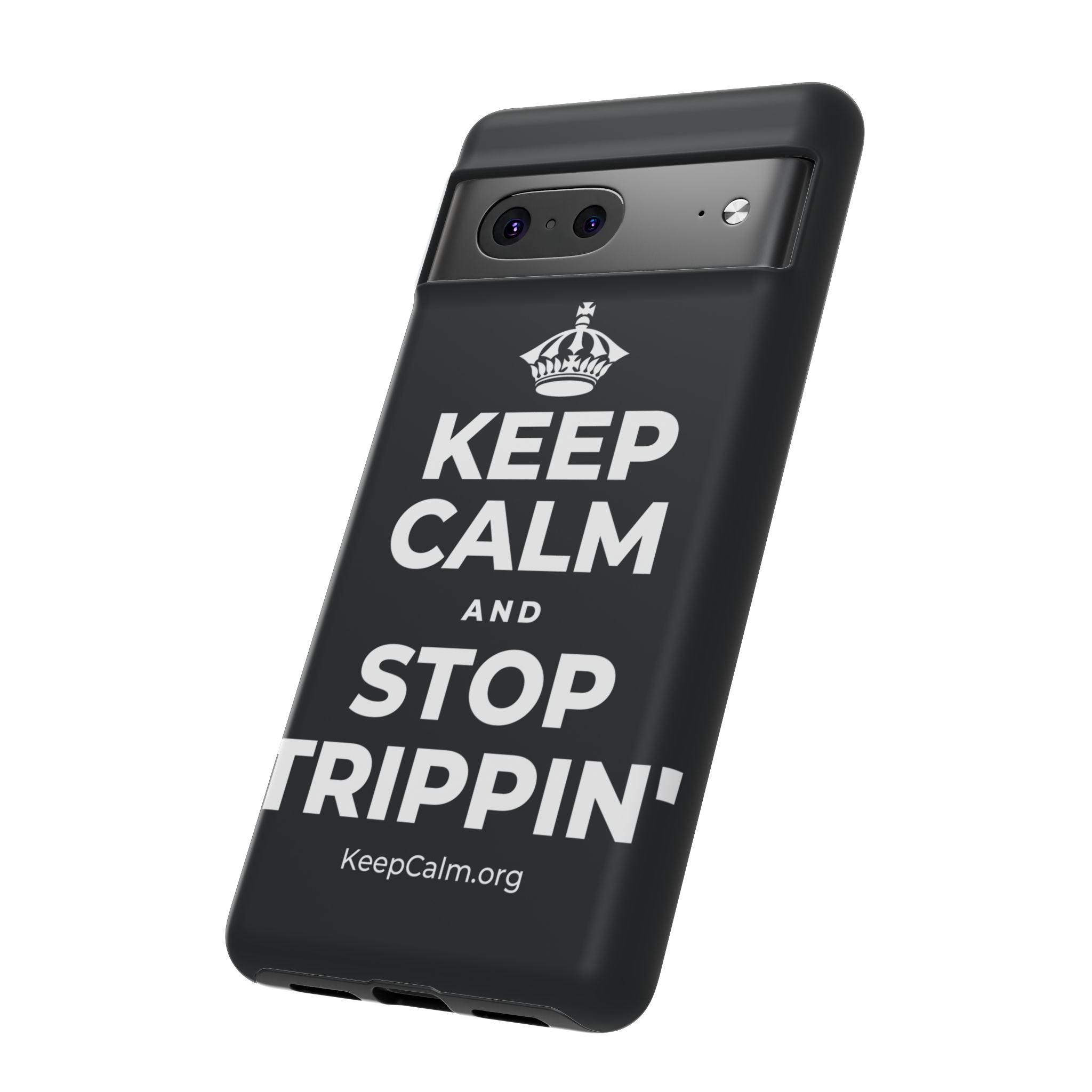 KEEP CALM AND STOP TRIPPIN' Phone Case (Dark)