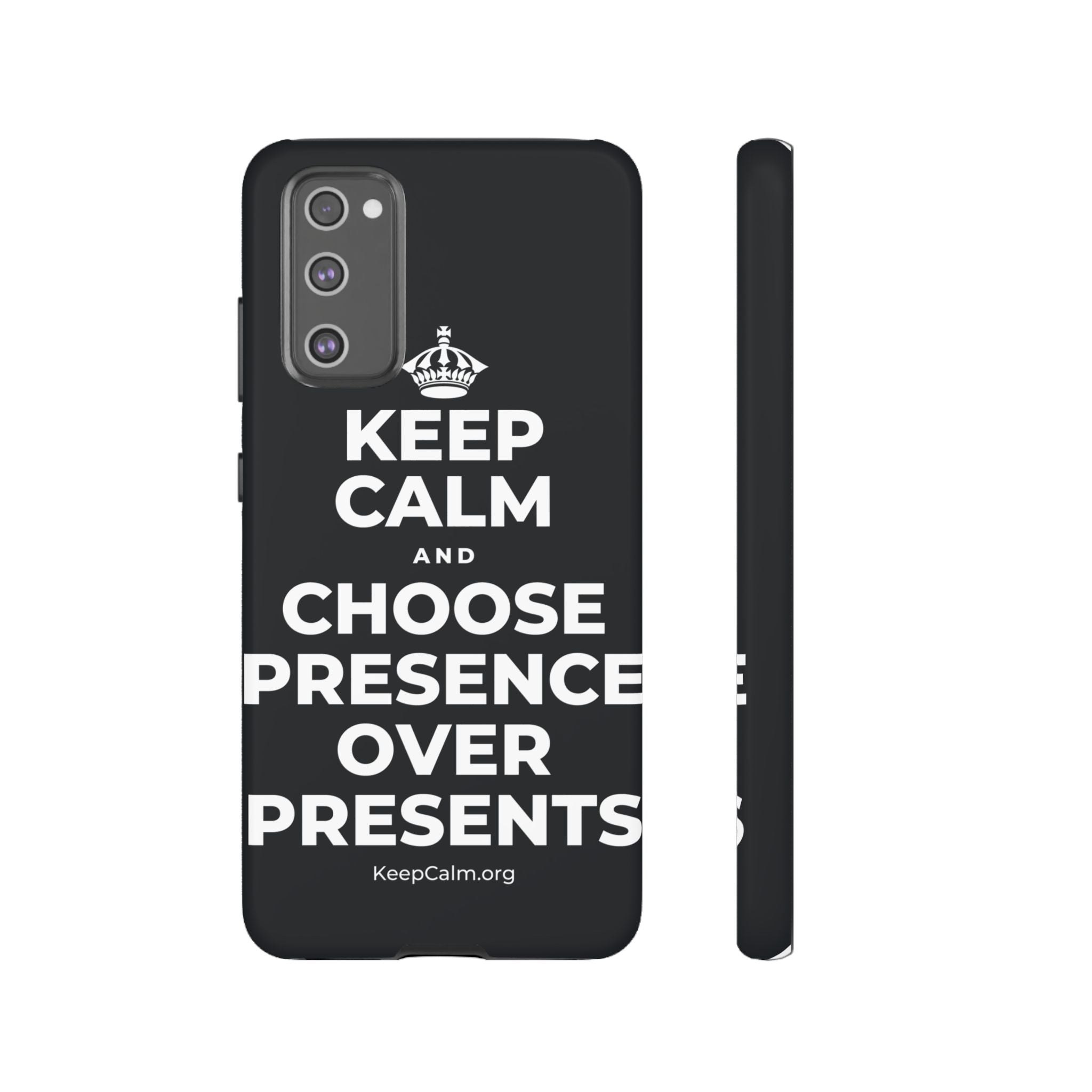 KEEP CALM AND CHOOSE PRESENCE OVER PRESENTS Phone Case (Dark)