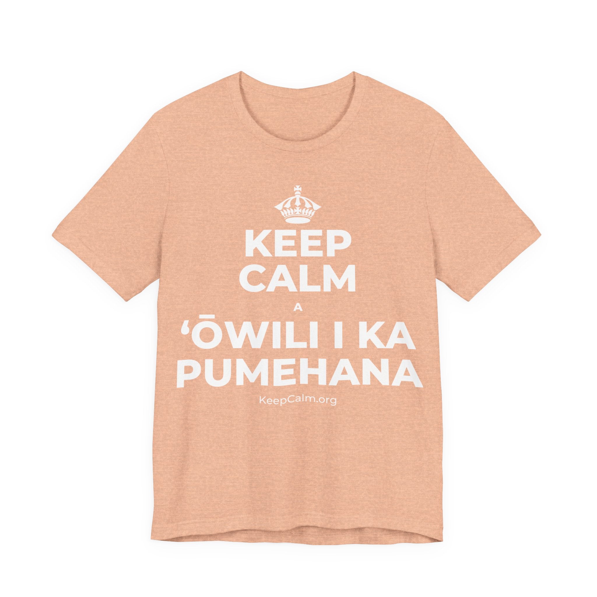 KEEP CALM A ʻŌWILI I KA PUMEHANA T-Shirt (Soft Cream–Heather Mauve)