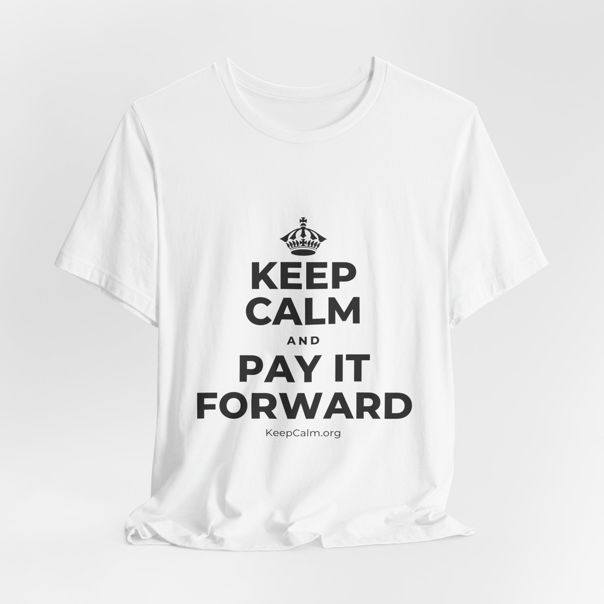 KEEP CALM AND PAY IT FORWARD T-Shirt (White–Asphalt)