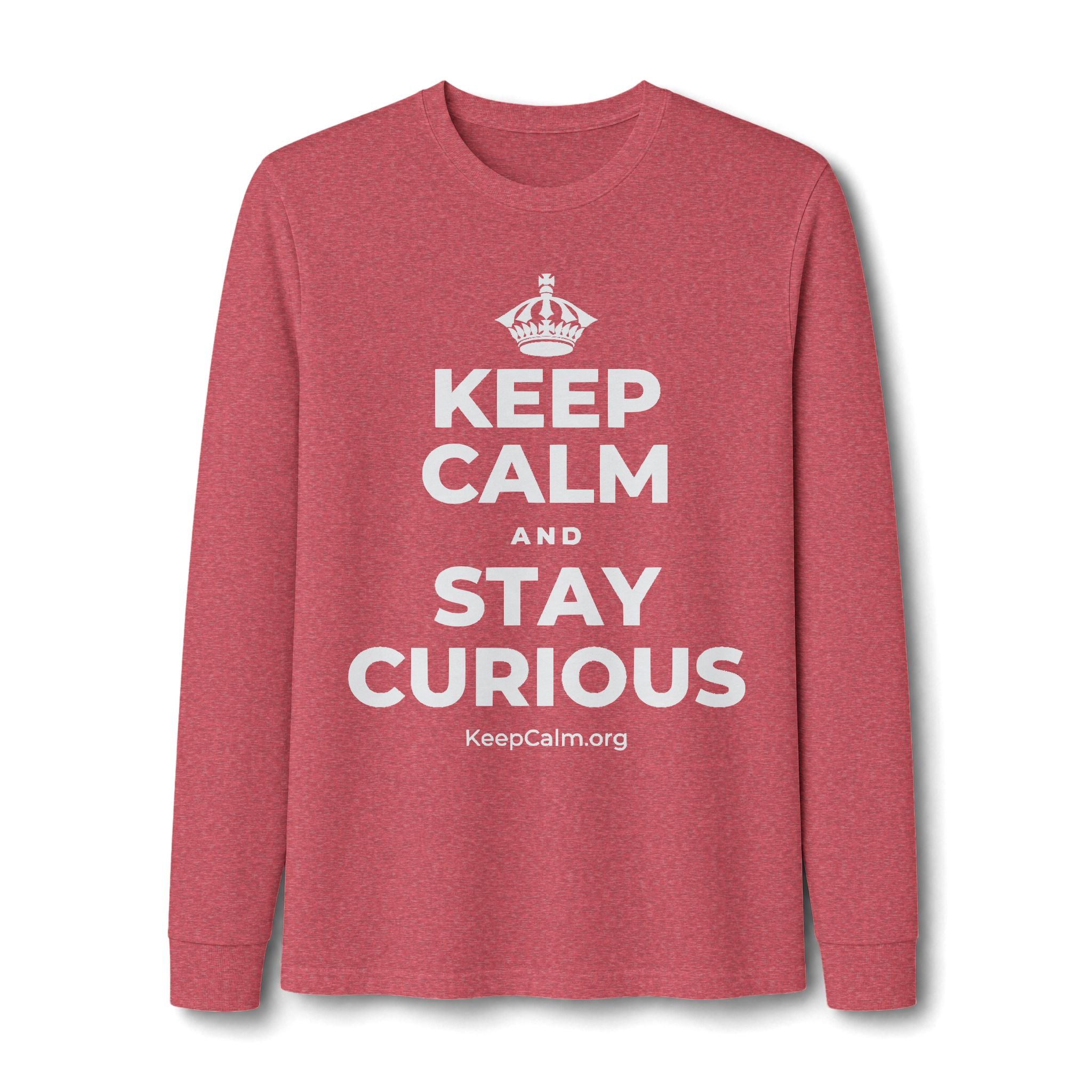 KEEP CALM AND STAY CURIOUS Long Sleeve Tee