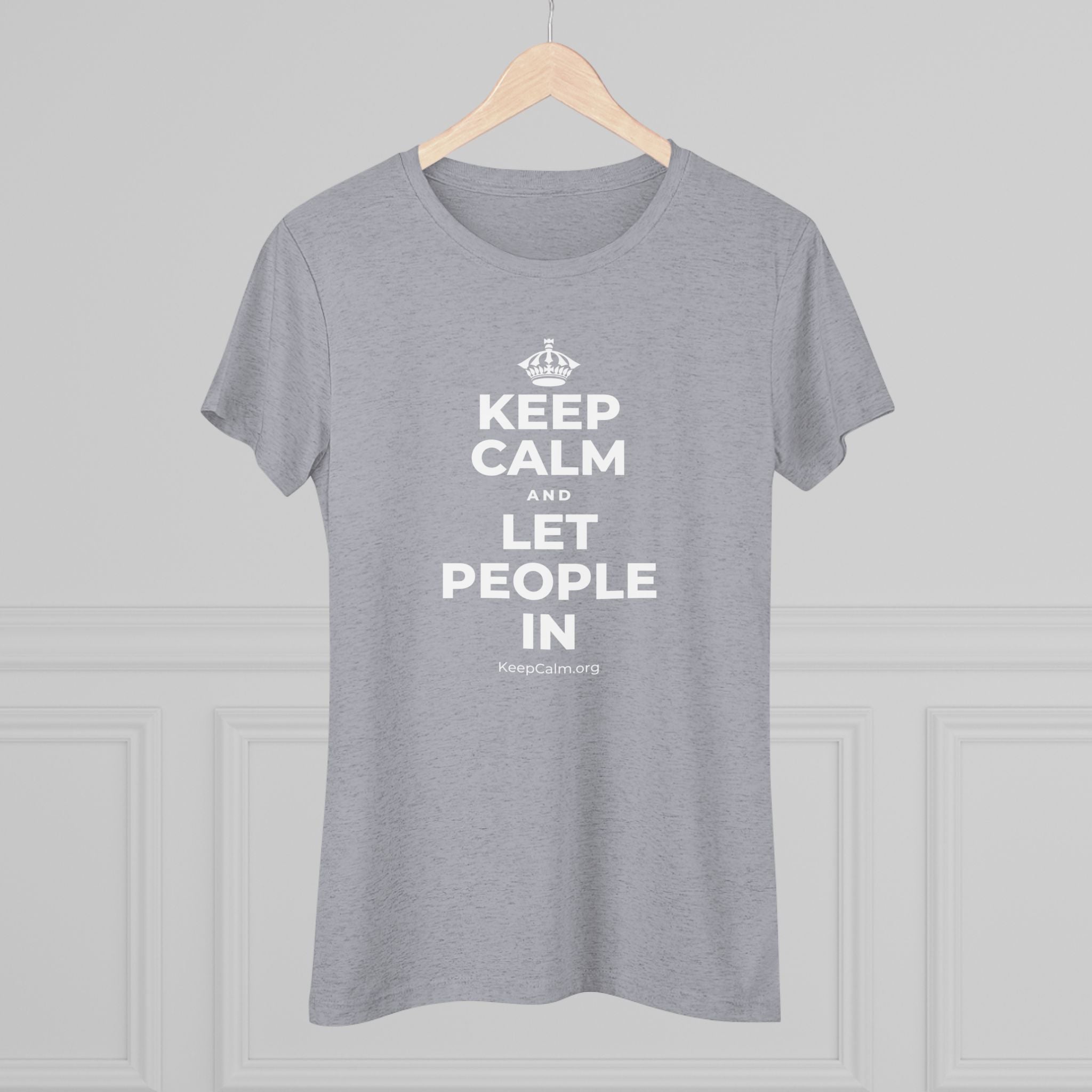 KEEP CALM AND LET PEOPLE IN Women's Tri-Blend Tee