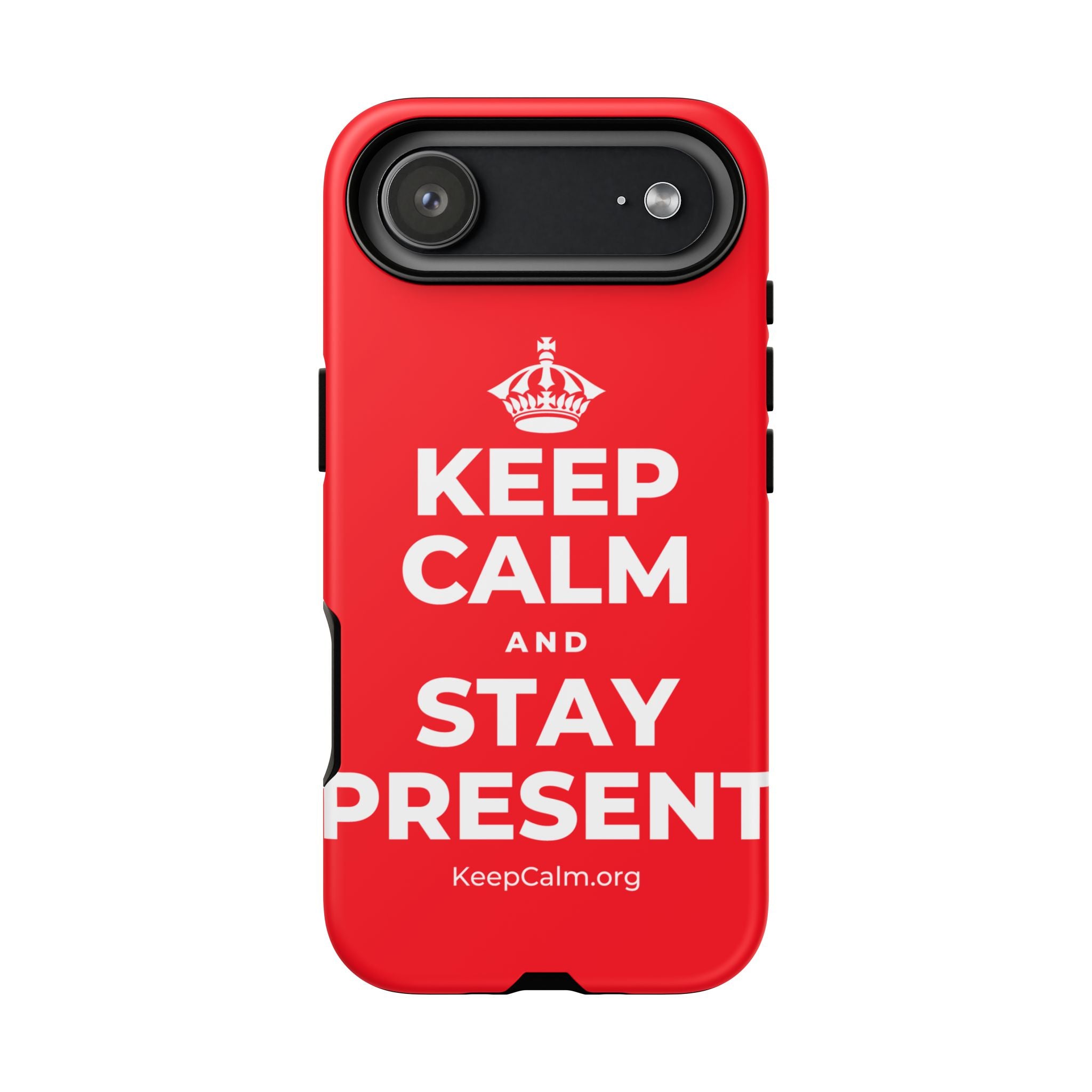 KEEP CALM AND STAY PRESENT Phone Case
