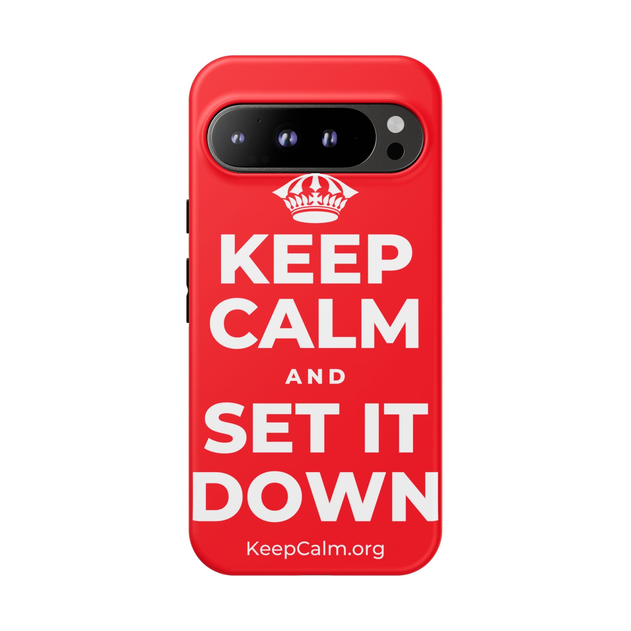 KEEP CALM AND SET IT DOWN Phone Case
