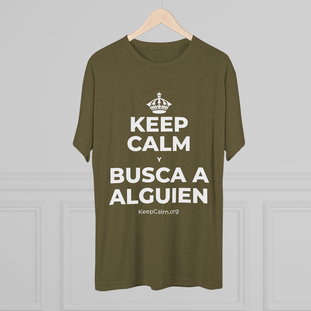 KEEP CALM Y BUSCA A ALGUIEN Tri-Blend Tee
