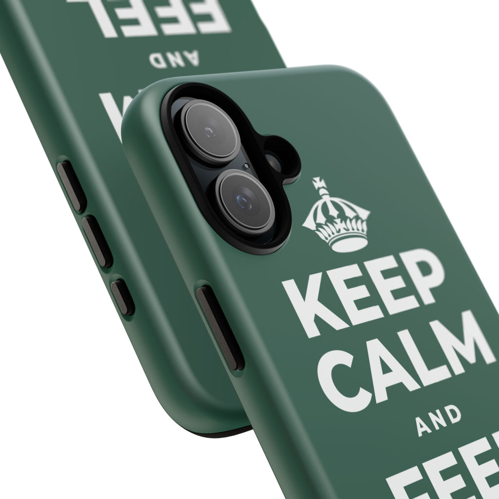 KEEP CALM AND FEEL IT ALL Phone Case