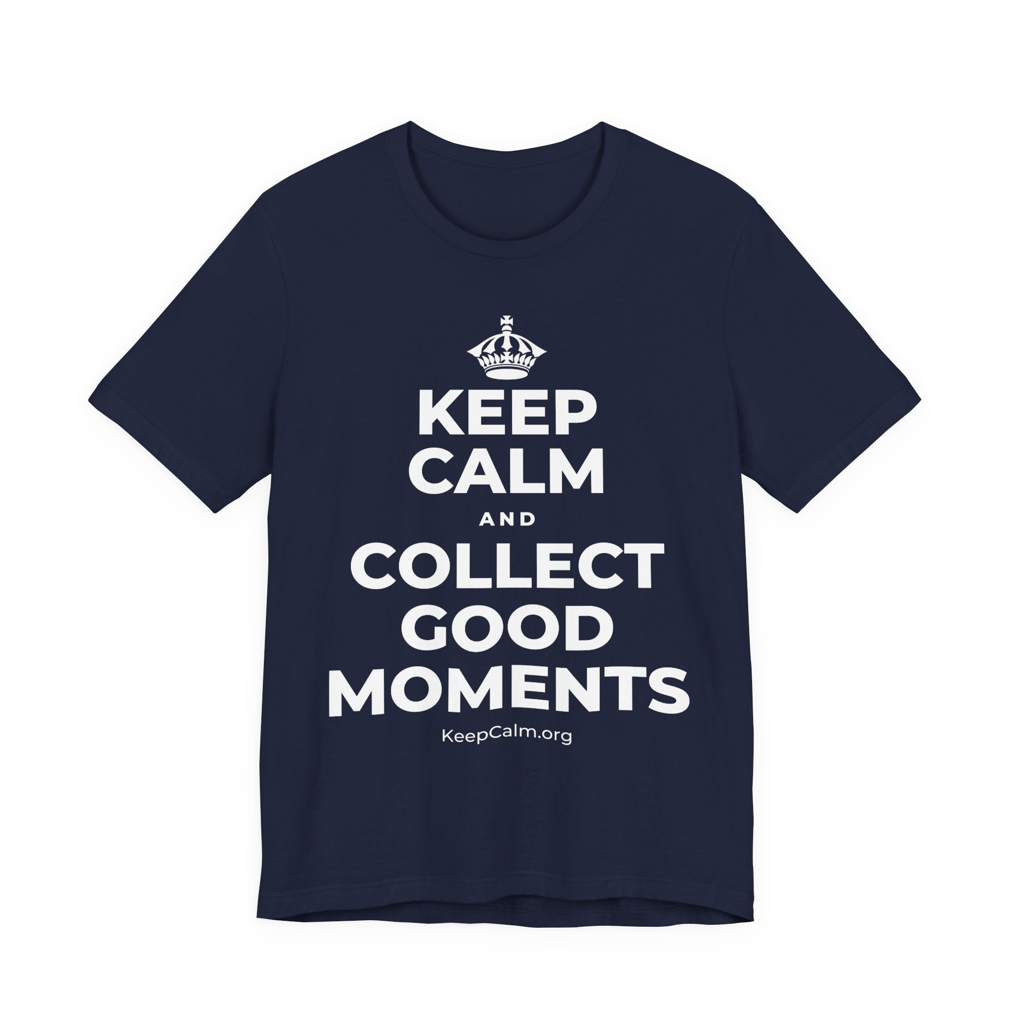 KEEP CALM AND COLLECT GOOD MOMENTS T-Shirt (White–Asphalt)